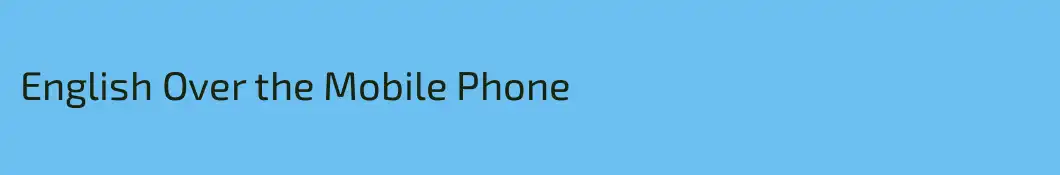 English Over the Mobile Phone